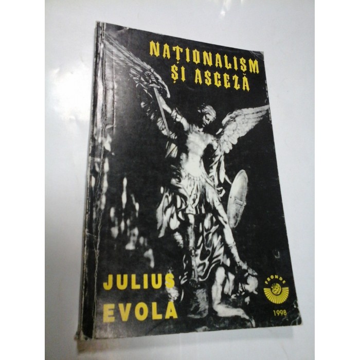NATIONALISM SI ASCEZA - JULIUS EVOLA NATIONALISM SI ASCEZA - JULIUS EVOLA